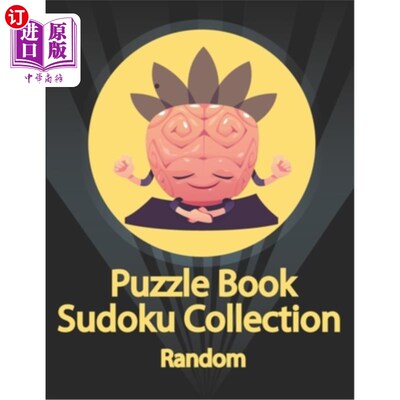 海外直订Puzzle Book, Sudoku Collection Random: Sudoku Puzzles With Solutions At The Back 拼图书，数独随机收集：背面