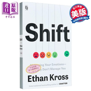 转变 管理你的情绪 以免情绪控制你 Shift Managing Your Emotions 英文原版 Ethan Kross【中商原版】