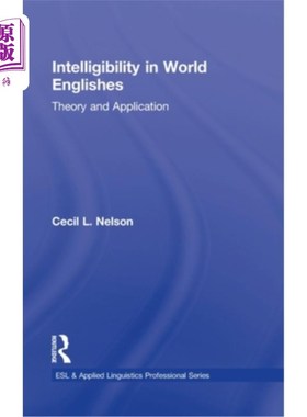 海外直订Intelligibility in World Englishes: Theory and Application 世界英语的可懂性：理论与应用