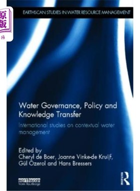 海外直订Water Governance, Policy and Knowledge Transfer: International Studies on Contex 水治理、政策和知识转移:环