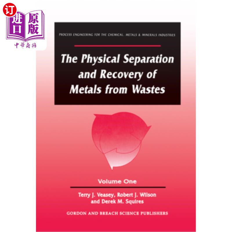 海外直订The Physical Separation and Recovery of Metals from Waste, Volume One 从废物中物理分离和回收金属