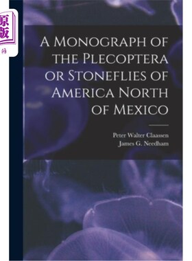 海外直订A Monograph of the Plecoptera or Stoneflies of America North of Mexico 墨西哥北部美洲石翅目或石蝇的专著