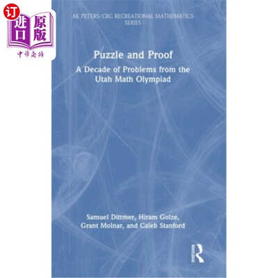 海外直订Puzzle and Proof: A Decade of Problems from the Utah Math Olympiad Puzzle and Proof: A Deca