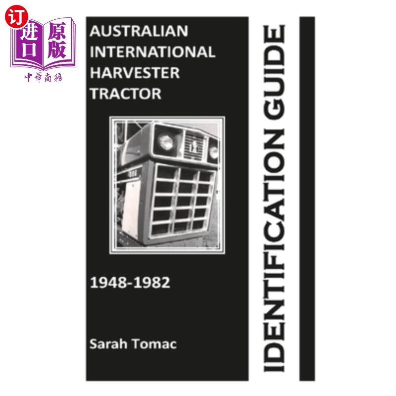 海外直订Australian International Harvester Tractor Identification Guide 澳大利亚国际收割机拖拉机识别指南