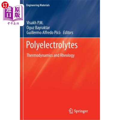 海外直订Polyelectrolytes: Thermodynamics and Rheology 聚电解质：热力学和流变学
