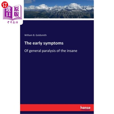 海外直订The early symptoms: Of general paralysis of the insane 早期症状是精神病人的全身麻痹