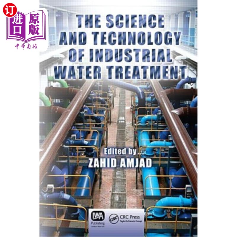 海外直订The Science and Technology of Industrial Water Treatment 工业水处理科学技术