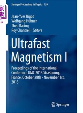 海外直订Ultrafast Magnetism I: Proceedings of the International Conference Umc 2013 Stra 超快磁性I：2013年10月2