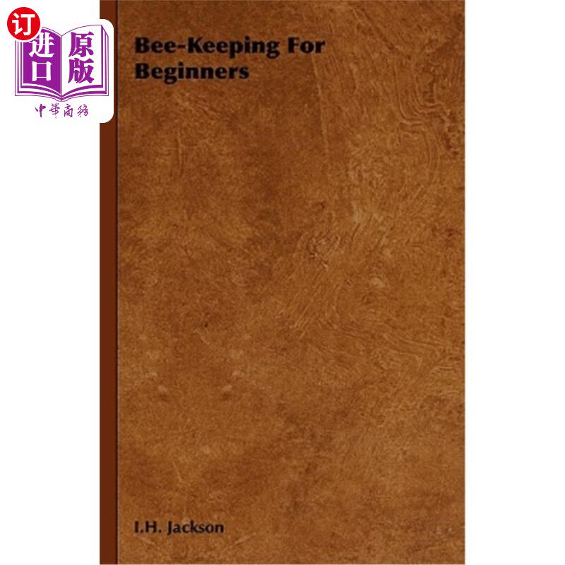海外直订Bee-Keeping For Beginners 养蜂初学者
