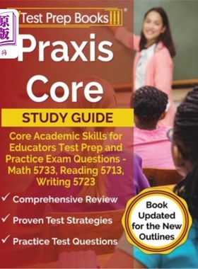 海外直订Praxis Core Study Guide: Core Academic Skills for Educators Test Prep and Practi 实践核心学习指南:核心学术