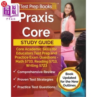 海外直订Praxis Core Study Guide: Core Academic Skills for Educators Test Prep and Practi 实践核心学习指南:核心学术