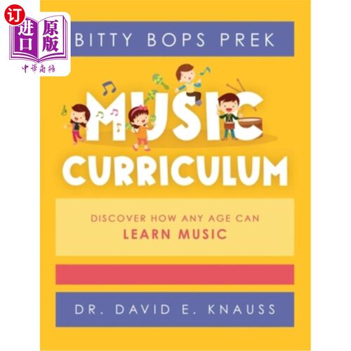 海外直订BITTY BOPS PreK Music Curriculum: Book 1: INFANTS / Book 2: TODDLERS / Book 3: P BITTY BOPS