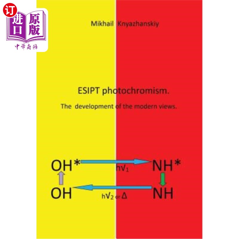 海外直订Esipt Photochromism: The Development of the Modern Views 透视光色:现代观点的发展