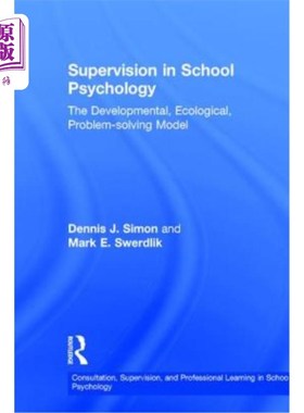 海外直订Supervision in School Psychology: The Developmental, Ecological, Problem-Solving 学校心理学中的监督：发展、