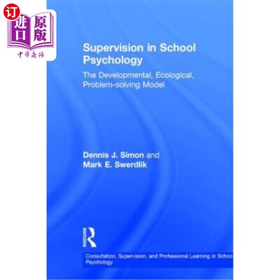 海外直订Supervision in School Psychology: The Developmental, Ecological, Problem-Solving 学校心理学中的监督：发展、