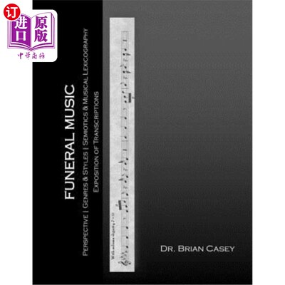 海外直订Funeral Music: Perspective, Genres & Styles, Semiotics & Musical Lexicography, E 丧葬音乐：透视，体裁和风格