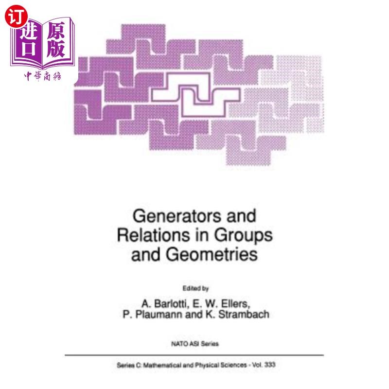海外直订Generators and Relations in Groups and Geometries 群与几何中的生成元与关系