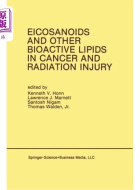 海外直订医药图书Eicosanoids and Other Bioactive Lipids in Cancer and Radiation Injury: Proceedin 二十碳烯酸和其他生