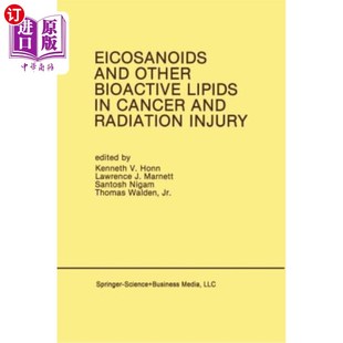 and Bioactive Proceedin 二十碳烯酸和其他生 Radiation 海外直订医药图书Eicosanoids Cancer Lipids Other Injury