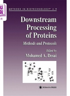 海外直订Downstream Processing of Proteins: Methods and Protocols 蛋白质下游加工：方法和方案
