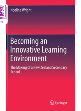 海外直订Becoming an Innovative Learning Environment: The Making of a New Zealand Seconda 成为创新的学习环境:一所新