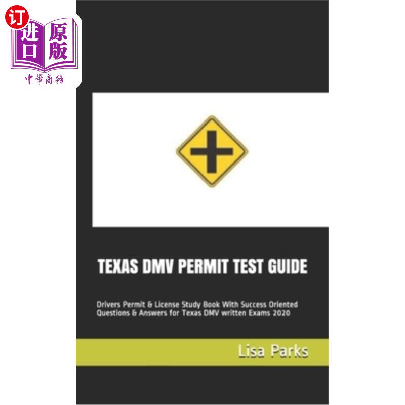 海外直订Texas DMV Permit Test Guide: Drivers Permit & License Study Book With Success Or 德州车管所许可考试指南:驾