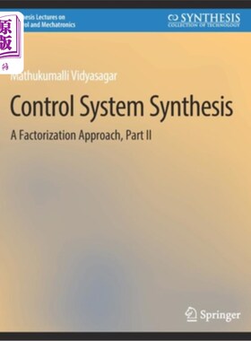 海外直订Control Systems Synthesis: A Factorization Approach, Part II 控制系统综合:因式分解方法，第二部分