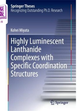 海外直订Highly Luminescent Lanthanide Complexes with Specific Coordination Structures 具有特定配位结构的高发光稀土