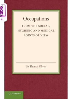 海外直订医药图书Occupations: From the Social, Hygenic and Medical Points of View 职业：从社会、卫生和医学的角度