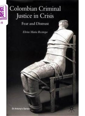 海外直订Colombian Criminal Justice in Crisis: Fear and Distrust