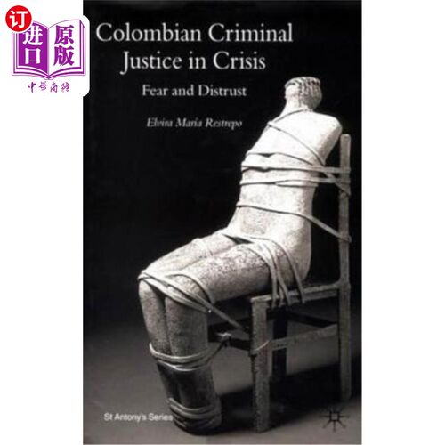海外直订Colombian Criminal Justice in Crisis: Fear and Distrust