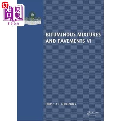 海外直订Bituminous Mixtures and Pavements VI 沥青混合料和路面VI