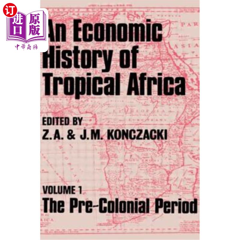 海外直订An Economic History of Tropical Africa: Volume One: The Pre-Colonial Period 热带非洲经济史：卷一：前殖民时