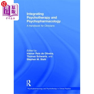 海外直订医药图书Integrating Psychotherapy and Psychopharmacology: A Handbook for Clinicians 整合心理治疗和精神药理