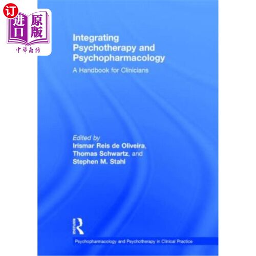 海外直订医药图书Integrating Psychotherapy and Psychopharmacology: A Handbook for Clinicians 整合心理治疗和精神药理