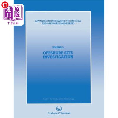 海外直订Offshore Site Investigation: Proceedings of an International Conference, (Offsho 近海场地调查:由水下技术学