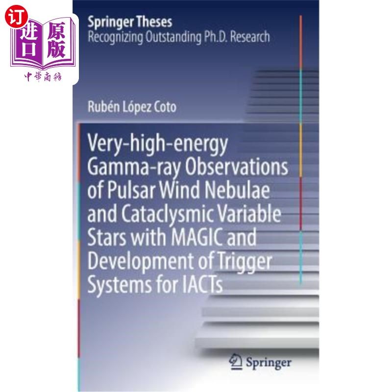 海外直订Very-High-Energy Gamma-Ray Observations of Pulsar Wind Nebulae and Cataclysmic V 脉冲星风星云和大灾变变星的