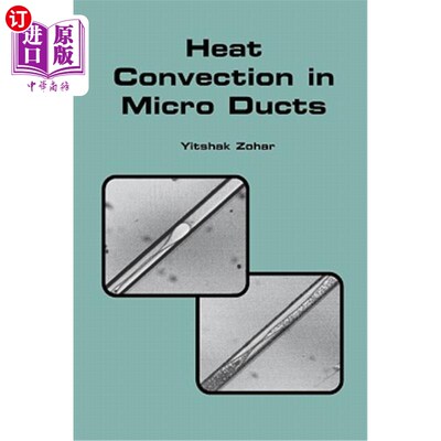 海外直订Heat Convection in Micro Ducts 微管道内的热对流