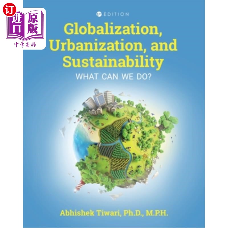 海外直订Globalization, Urbanization, and Sustainability: What Can We Do? 全球化、城市化与可持续发展：我们能做些什么