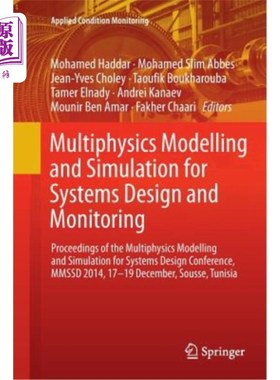 海外直订Multiphysics Modelling and Simulation for Systems Design and Monitoring: Proceed 系统设计与监控的多物理建模