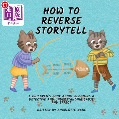 海外直订How to Reverse Storytell: A Children's Book About Becoming a Detective and Under 如何逆向讲故事：一本关于成
