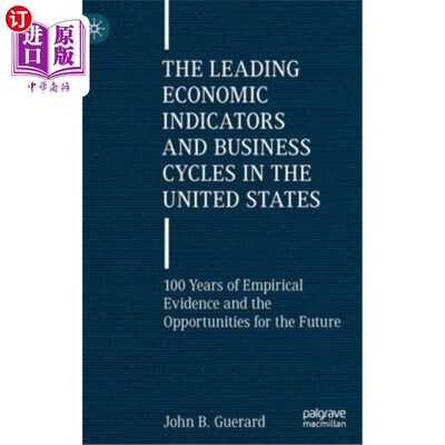 海外直订The Leading Economic Indicators and Business Cycles in the United States: 100 Ye 美国领先经济指标和商业周期