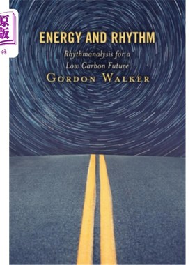 海外直订Energy and Rhythm: Rhythmanalysis for a Low Carbon Future 能源与节奏:低碳未来的节奏分析