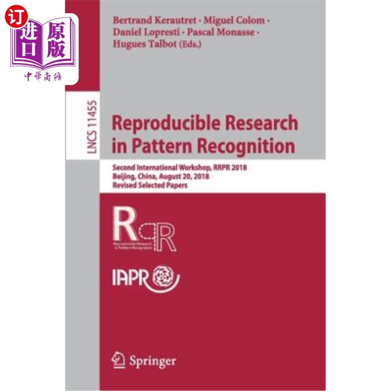 海外直订Reproducible Research in Pattern Recognition: Second International Workshop, Rrp模式识别的可重复性研究:第