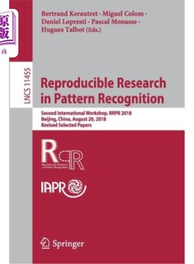 海外直订Reproducible Research in Pattern Recognition: Second International Workshop, Rrp 模式识别的可重复性研究:第