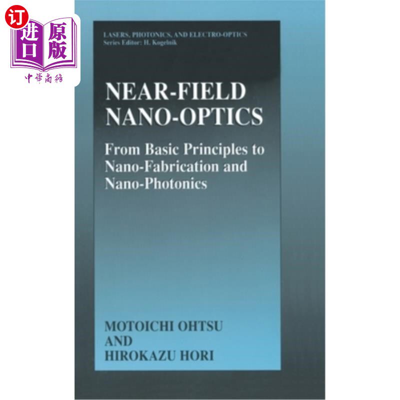 海外直订Near-Field Nano-Optics: From Basic Principles to Nano-Fabrication and Nano-Photo 近场纳米光学:从基本原理到