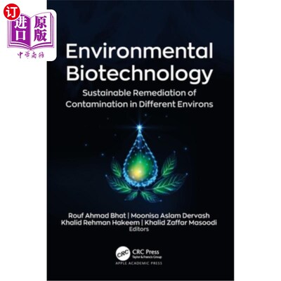 海外直订Environmental Biotechnology: Sustainable Remediation of Contamination in Differe Environmen