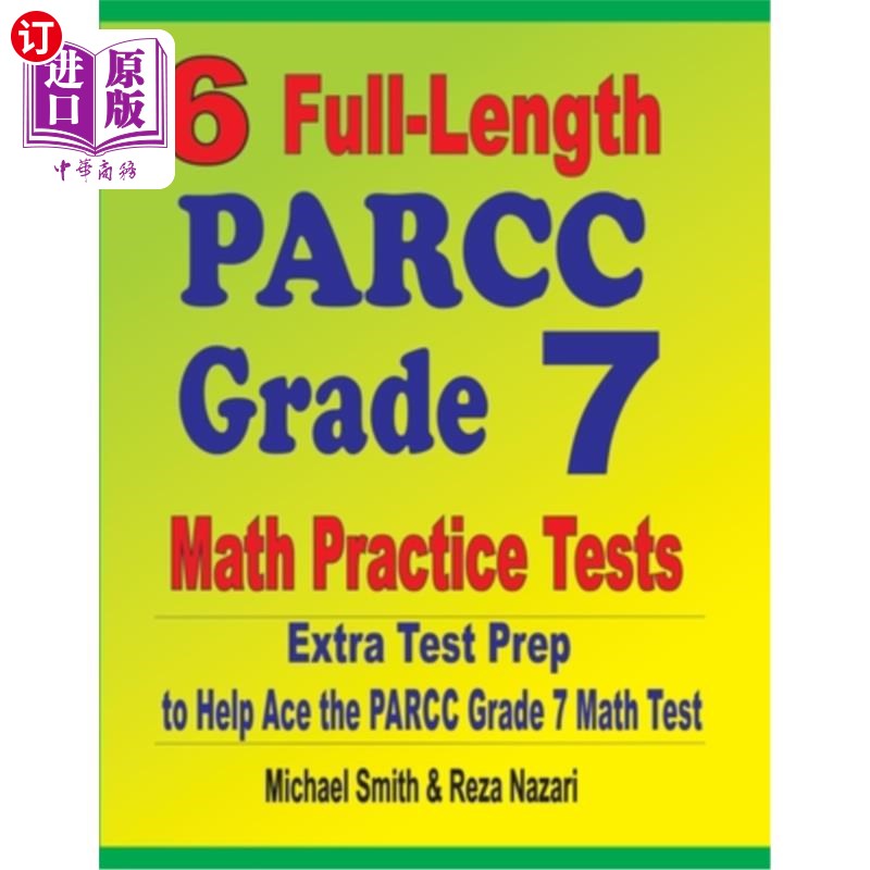 海外直订6 Full-Length PARCC Grade 7 Math Practice Tests: Extra Test Prep to Help Ace the 6个完整的PARCC