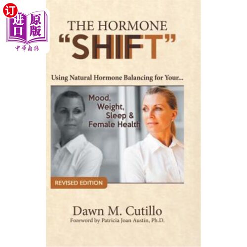 海外直订医药图书The Hormone Shift: Using Natural Hormone Balancing for Your... Mood, Weight, Sle 荷尔蒙转移：使用天