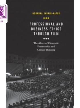 海外直订Professional and Business Ethics Through Film: The Allure of Cinematic Presentat 电影中的职业和商业道德:电